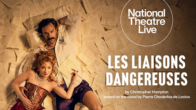 NATIONAL THEATRE LIVE: LES LIAISONS DANGEREUSES (15 TBC)